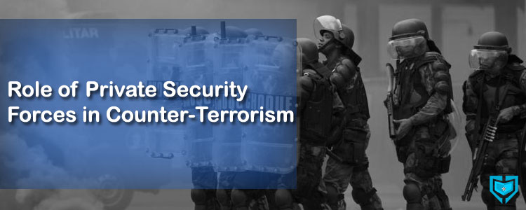 Role of Private Security Forces in Counter-Terrorism