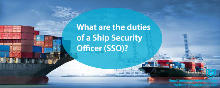 What are the duties of a Ship Security Officer (SSO)?